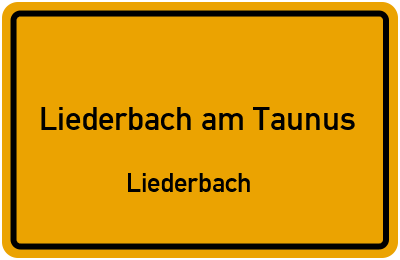 Ortsschild Liederbach am Taunus Liederbach