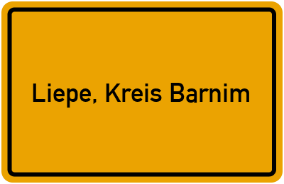 Ortsschild von Liepe, Kreis Barnim in Brandenburg