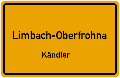 Ortsschild Limbach-Oberfrohna Kändler