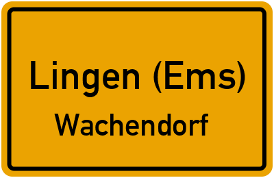 Ortsschild Lingen (Ems) Wachendorf
