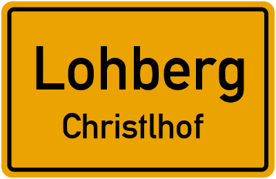 Ortsschild Lohberg Christlhof