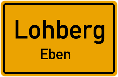 Ortsschild Lohberg Eben