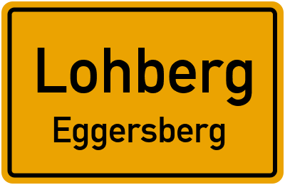 Ortsschild Lohberg Eggersberg