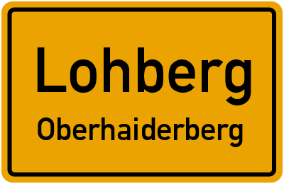 Ortsschild Lohberg Oberhaiderberg