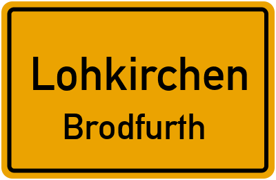 Straßenverzeichnis Lohkirchen Brodfurth