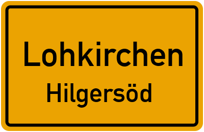Straßenverzeichnis Lohkirchen Hilgersöd