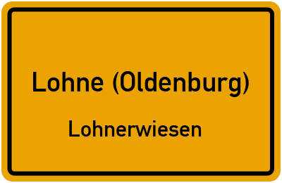 Ortsschild Lohne (Oldenburg) Lohnerwiesen