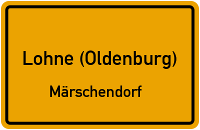 Ortsschild Lohne (Oldenburg) Märschendorf