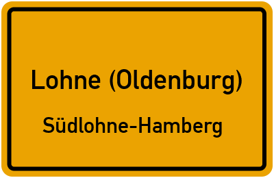 Ortsschild Lohne (Oldenburg) Südlohne-Hamberg