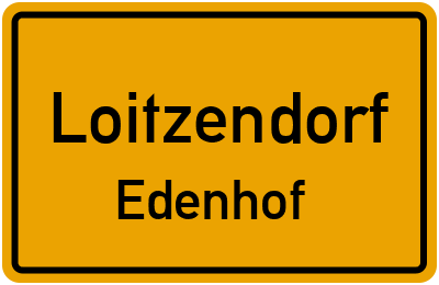 Ortsschild Loitzendorf Edenhof