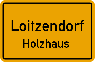 Straßenverzeichnis Loitzendorf Holzhaus