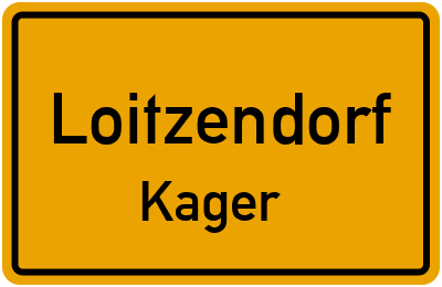 Ortsschild Loitzendorf Kager