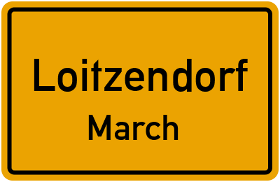 Ortsschild Loitzendorf March