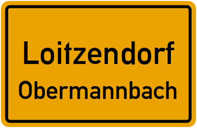 Ortsschild Loitzendorf Obermannbach