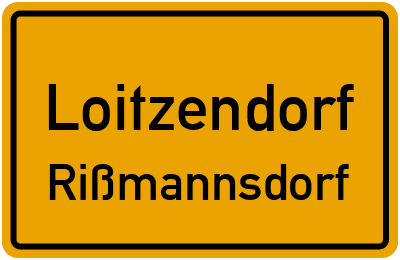 Ortsschild Loitzendorf Rißmannsdorf
