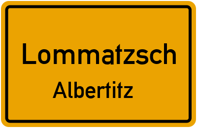 Ortsschild Lommatzsch Albertitz
