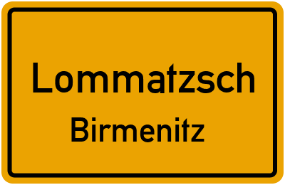 Ortsschild Lommatzsch Birmenitz