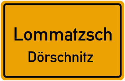 Ortsschild Lommatzsch Dörschnitz