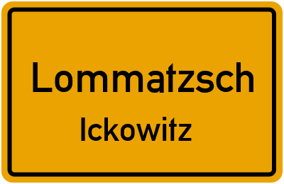 Ortsschild Lommatzsch Ickowitz