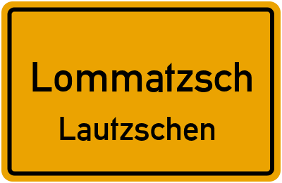 Straßenverzeichnis Lommatzsch Lautzschen