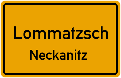 Ortsschild Lommatzsch Neckanitz