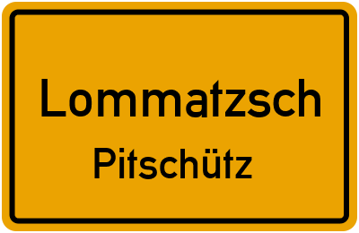 Ortsschild Lommatzsch Pitschütz