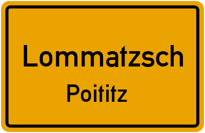 Ortsschild Lommatzsch Poititz