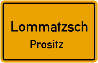 Ortsschild Lommatzsch Prositz