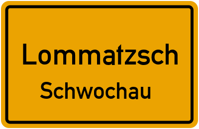Ortsschild Lommatzsch Schwochau