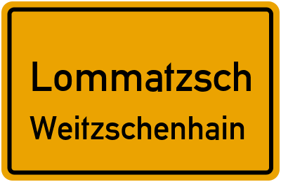 Ortsschild Lommatzsch Weitzschenhain