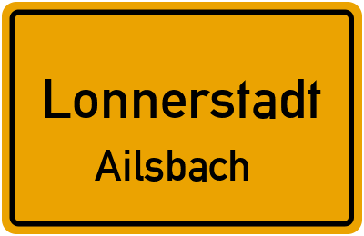Ortsschild Lonnerstadt Ailsbach