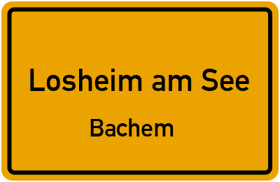 Ortsschild Losheim am See Bachem