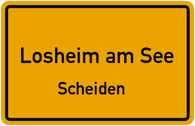 Ortsschild Losheim am See Scheiden