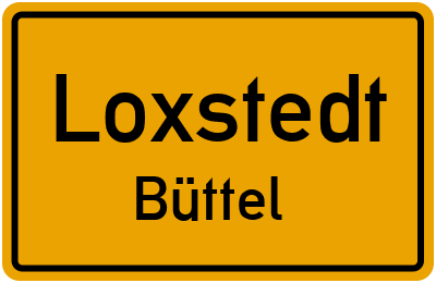 Ortsschild Loxstedt Büttel