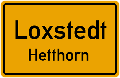 Ortsschild Loxstedt Hetthorn