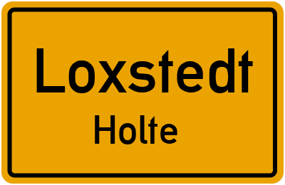 Ortsschild Loxstedt Holte