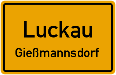 Straßenverzeichnis Luckau Gießmannsdorf