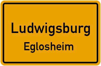 Ortsschild Ludwigsburg Eglosheim