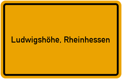 Ortsschild von Gemeinde Ludwigshöhe, Rheinhessen in Rheinland-Pfalz