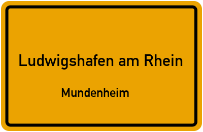 Ortsschild Ludwigshafen am Rhein Mundenheim