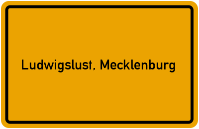 Ortsschild von Ludwigslust, Mecklenburg in Mecklenburg-Vorpommern