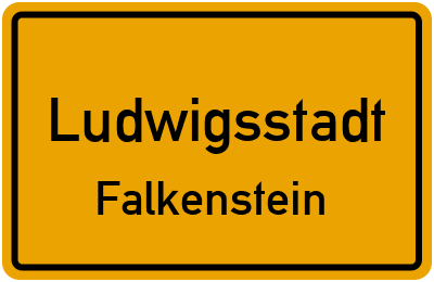 Ortsschild Ludwigsstadt Falkenstein