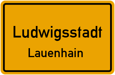Ortsschild Ludwigsstadt Lauenhain