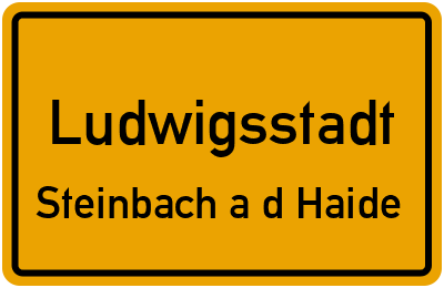 Ortsschild Ludwigsstadt Steinbach a d Haide