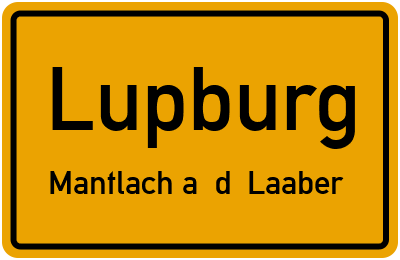 Straßenverzeichnis Lupburg Mantlach a. d. Laaber