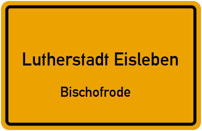 Straßenverzeichnis Lutherstadt Eisleben Bischofrode