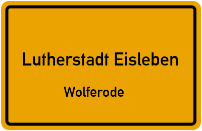 Straßenverzeichnis Lutherstadt Eisleben Wolferode