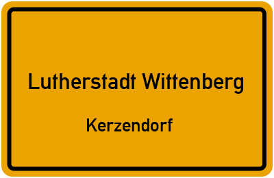 Ortsschild Lutherstadt Wittenberg Kerzendorf