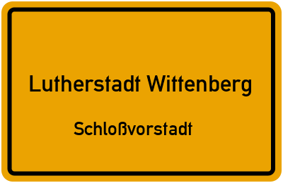 Straßenverzeichnis Lutherstadt Wittenberg Schloßvorstadt
