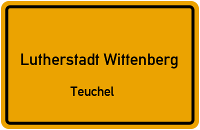 Straßenverzeichnis Lutherstadt Wittenberg Teuchel